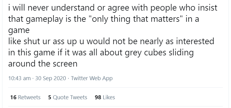 Tweet - shut your ass up, you wouldn't be nearly as interested in this game if it was about grey cubes sliding around